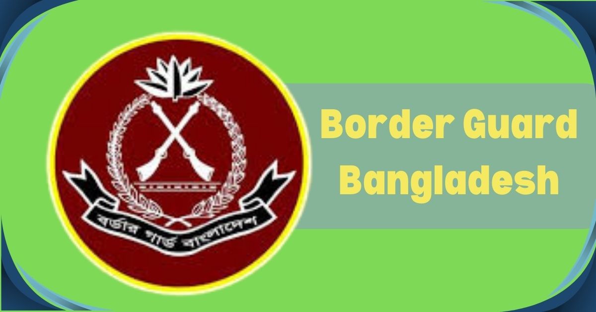 বিজিবি নিয়োগ ২০২৪ সার্কুলার